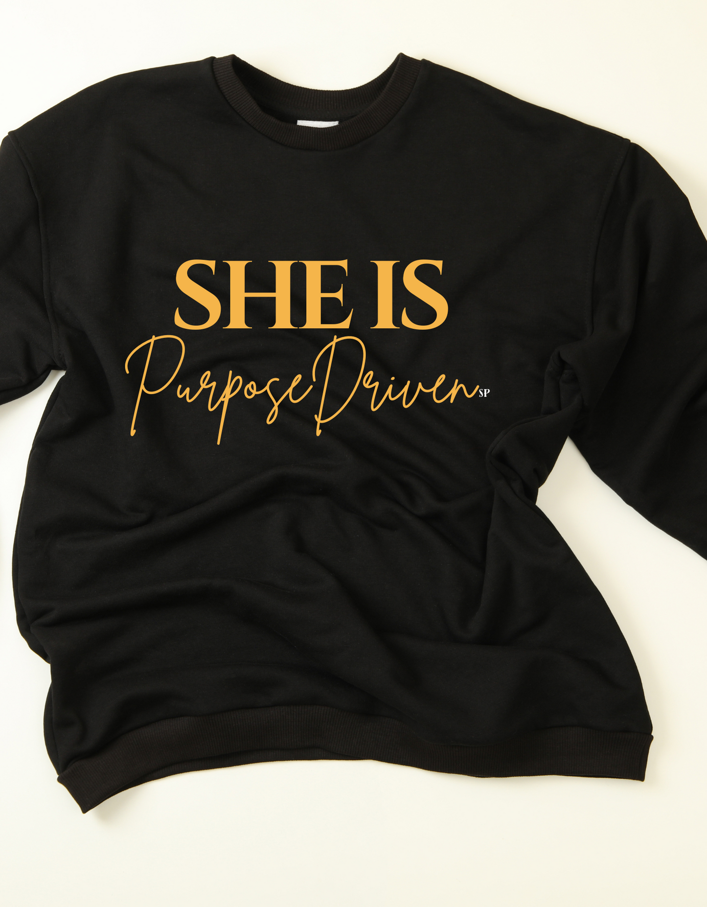 SHE IS PURPOSE DRIVEN SWEATSHIRT